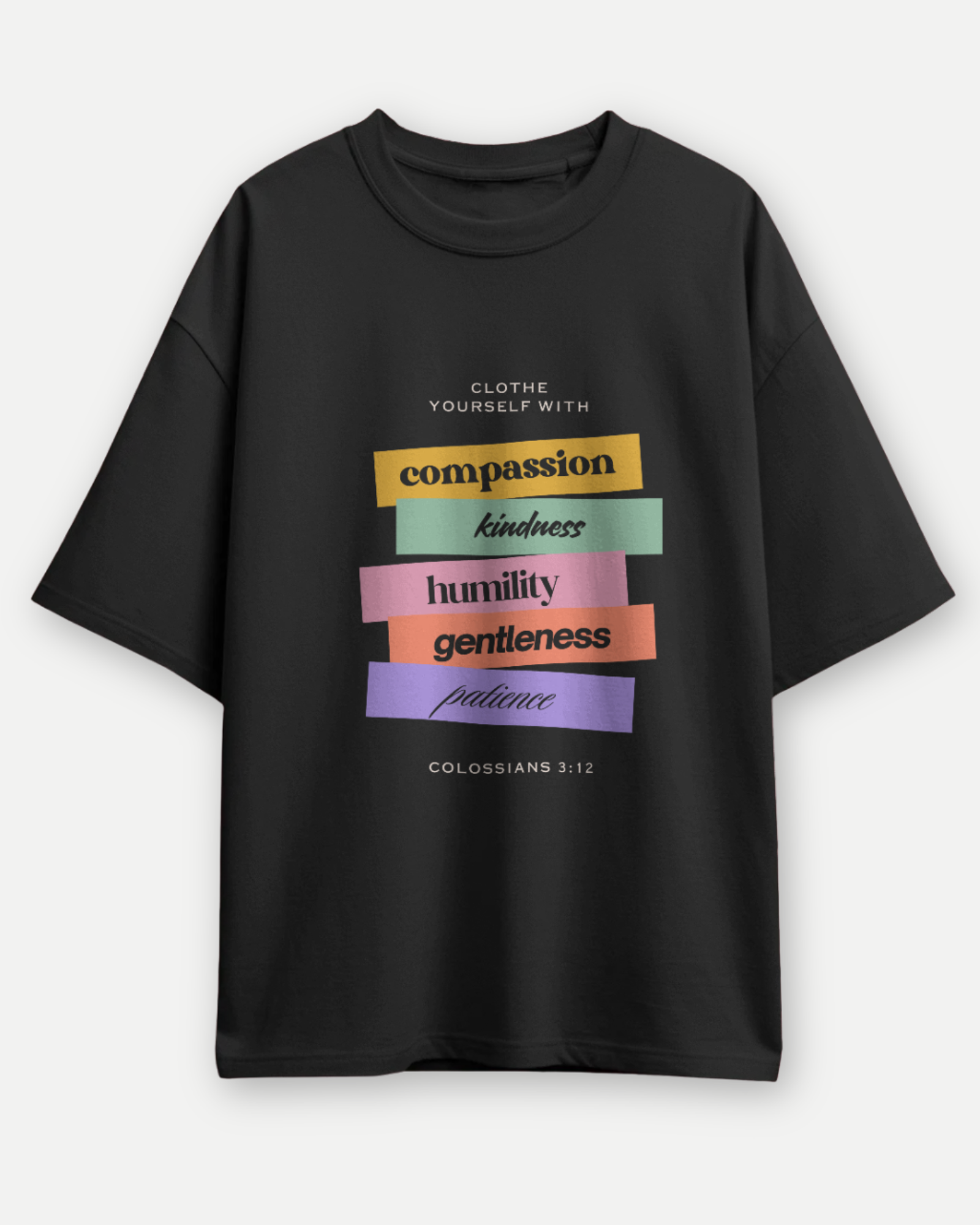Living by Colossians 3:12 Premium Oversized T-shirts for Comfort and Style