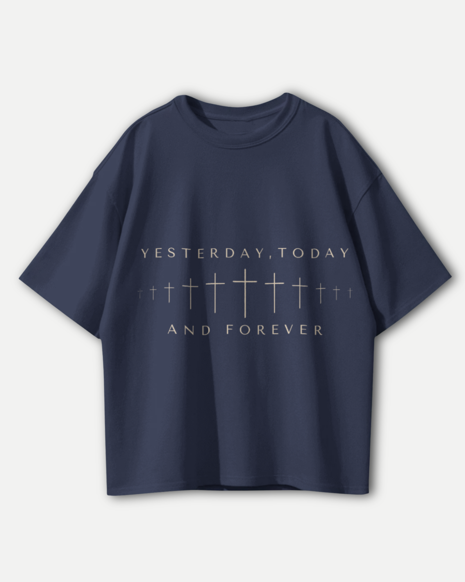 Forever The Same - Yesterday, Today & Forever | Premium Oversized T-shirt