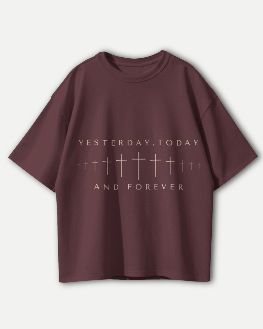 Forever The Same - Yesterday, Today & Forever | Premium Oversized T-shirt