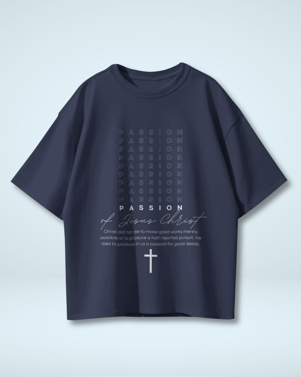 "Passion of Jesus Christ" Christian T-Shirt | Premium Oversized T-shirt