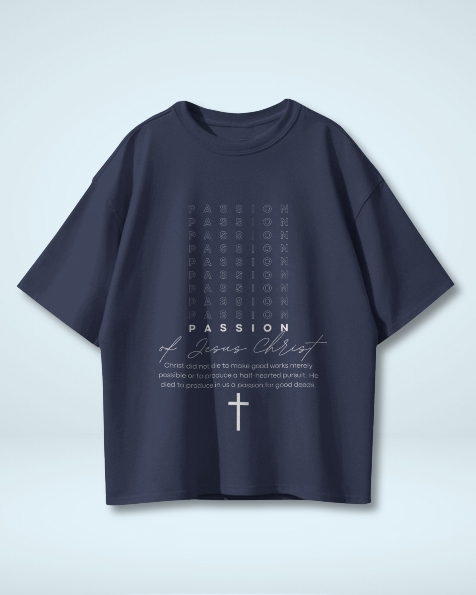 "Passion of Jesus Christ" Christian T-Shirt | Premium Oversized T-shirt
